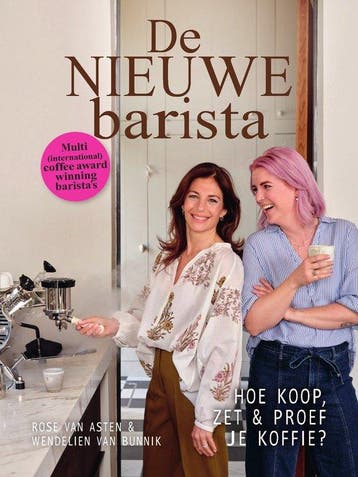 9789090403229 De Nieuwe Barista Rose van Asten, Boeken, Verzenden, Nieuw, Rose van Asten