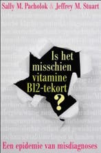 9789020204902 Is het misschien vitamine B12 tekort?, Boeken, Verzenden, Zo goed als nieuw, Sally M. Pacholok