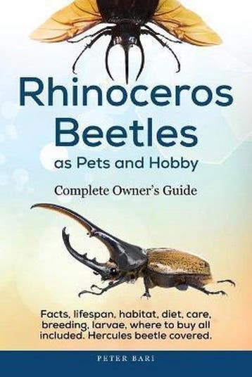 Rhinoceros Beetles as Pets and Hobby - Complete Owners, Verzenden, Zo goed als nieuw, Peter Bari