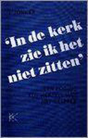 IN DE KERK ZIE IK HET NIET ZITTEN - JAN JONKERS, Verzenden, Gelezen, JAN JONKERS