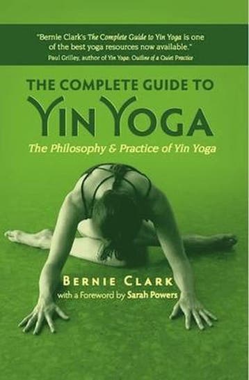 Complete Guide To Yin Yoga 9781935952503 Bernie Clark, Verzenden, Gelezen, Bernie Clark