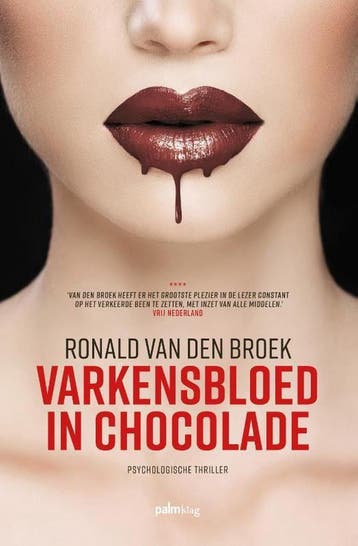 Varkensbloed in chocolade - Ronald van den Broek, Verzenden, Zo goed als nieuw, Ronald van den Broek