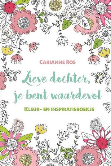 Lieve dochter, je bent waardevol kleur- en inspiratieboekje, Boeken, Verzenden, Zo goed als nieuw, Carianne Ros