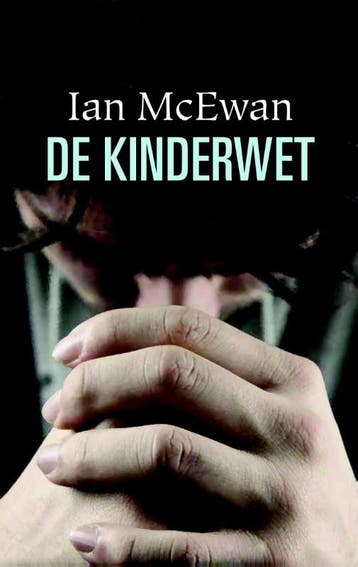 De Kinderwet | Ian McEwan | Nieuw, Ophalen of Verzenden, Nieuw, Ian McEwan