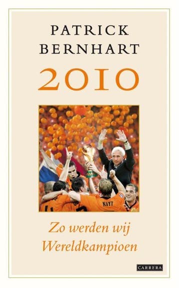 2010 Zo Werden Wij Wereldkampioen | Patrick Bernhart | Nieuw, Ophalen of Verzenden, Nieuw, Patrick Bernhart