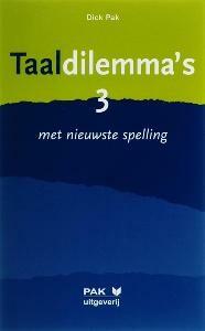 Taaldilemmas 3 Met nieuwste spelling 9789077018200 D. Pak, Verzenden, Zo goed als nieuw, D. Pak