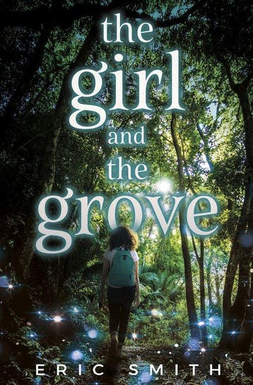 The Girl and the Grove - Eric Smith 9781635830187, Verzenden, Zo goed als nieuw, Eric Smith