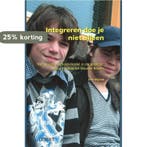 Integreren doe je niet alleen / Ervaringsdeskundigen &, Boeken, Verzenden, Zo goed als nieuw, Erno Mijland