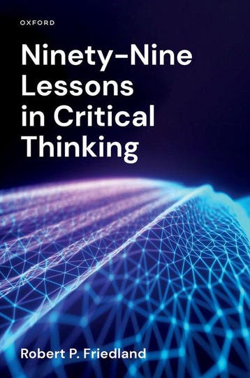 9780197756218 Ninety-Nine Lessons in Critical Thinking, Verzenden, Nieuw, Robert P. Friedland