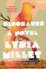 Dinosaurs 9781324066125 Lydia Millet, Verzenden, Zo goed als nieuw, Lydia Millet