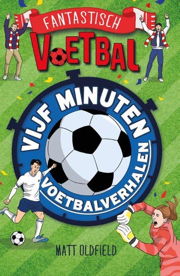 Vijf minuten voetbalverhalen / Fantastisch voetbal, Verzenden, Gelezen, Matt Oldfield