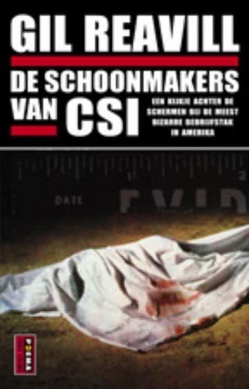De schoonmakers van CSI 9789021008127 Gil Reavill, Verzenden, Gelezen, Gil Reavill