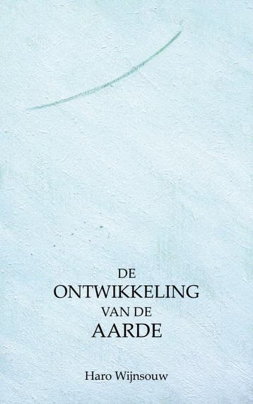 De ontwikkeling van de Aarde - Haro Wijnsouw 9789464480443, Verzenden, Gelezen, Haro Wijnsouw