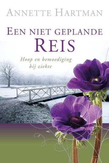 Een niet geplande reis - Annette Hartman - 9789063535803 - H, Verzenden, Nieuw