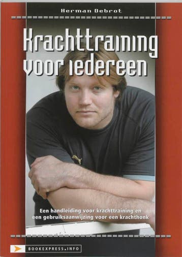 Krachttraining voor iedereen - H. Debrot 9789077850015, Verzenden, Zo goed als nieuw, H. Debrot