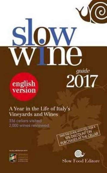 Slow Wine Guide 2017 9788884994615 Slow Food Editore, Boeken, Verzenden, Gelezen, Slow Food Editore