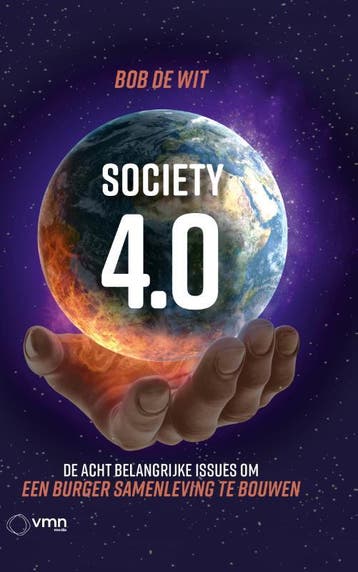 Society 4.0 - Bob de Wit 9789462157934, Boeken, Verzenden, Zo goed als nieuw, Bob de Wit