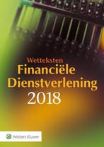 Wetteksten Financiële Dienstverlening 2018 9789013147827, Verzenden, Zo goed als nieuw, Jelle van den Berg