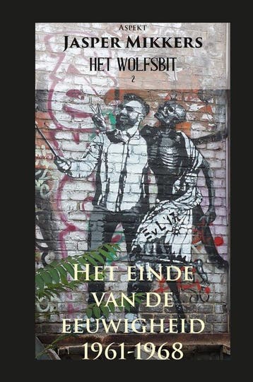 Het einde van de eeuwigheid 1961-1968 / WOLFSBIT / 2, Verzenden, Gelezen, Jasper Mikkers