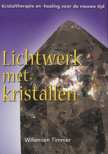 Lichtwerk met kristallen - Willemien Timmer - 9789077247624, Boeken, Verzenden, Nieuw