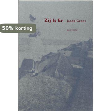 Zij is er 9789061696346 J. Groot, Boeken, Gedichten en Poëzie, Verzenden, Gelezen, J. Groot