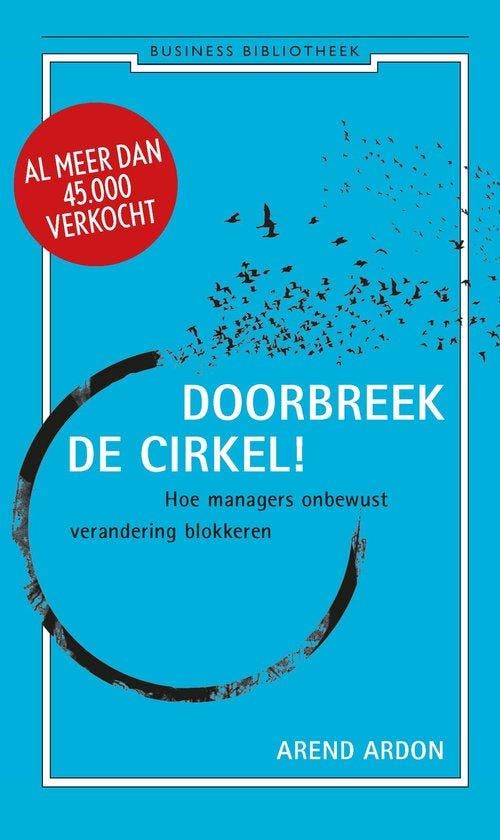 9789047003960 Doorbreek de cirkel | Tweedehands, Boeken, Economie, Management en Marketing, Zo goed als nieuw, Verzenden