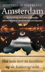 Amsterdam / Amsterdam / Mysteries in Nederland 9789022993460, Boeken, Verzenden, Gelezen, Martijn J. Adelmund