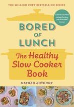 9781529903546 Bored of Lunch: The Healthy Slow Cooker Book, Verzenden, Nieuw, Nathan Anthony