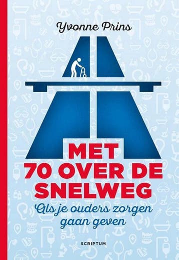 Met 70 over de snelweg - Yvonne Prins 9789463190107, Verzenden, Gelezen, Yvonne Prins