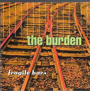 cd - The Burden - Fragile Bars, Verzenden, Zo goed als nieuw