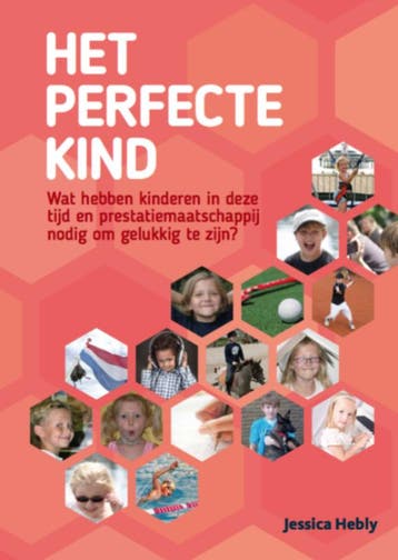 Het perfecte kind - Jessica Hebly 9789079603497, Boeken, Verzenden, Gelezen, Jessica Hebly