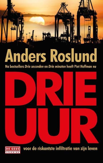 Drie uur / Ewert Grens / 8 - Anders Roslund 9789044540116, Boeken, Verzenden, Gelezen, Anders Roslund