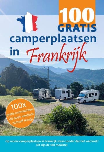 100 Gratis Camperplaatsen In Frankrijk | Nieuw, Ophalen of Verzenden, Nieuw, Nicolette Knobbe; Nynke Broekhuis