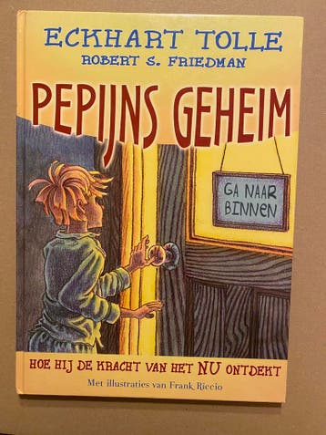 Eckhart Tolle - Pepijns Geheim - over omgaan met pesten, Ophalen of Verzenden, Zo goed als nieuw