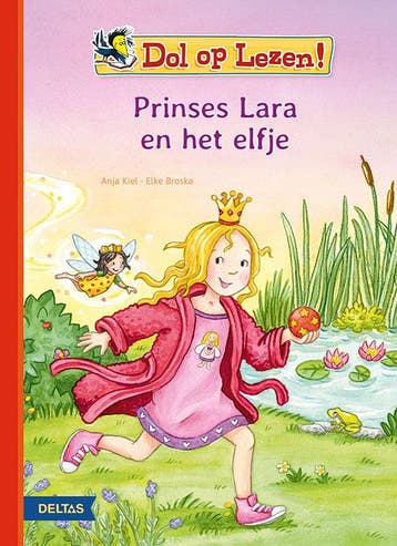 Prinses Lara en het elfje / Dol op lezen! - Anja Kiel, Verzenden, Gelezen, Anja Kiel