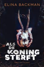 Als de koning sterft | 9789403119519 | Elina Backman, Zo goed als nieuw, Elina Backman