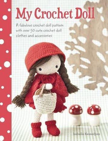 My Crochet Doll - Isabelle Kessedjian 9781446304242, Verzenden, Gelezen, Isabelle Kessedjian