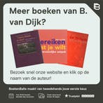 Bereiken wat je wilt 9789058713476 B. van Dijk, Boeken, Verzenden, Gelezen, B. van Dijk