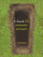 De eenzame uitvaart 9789046801611 F. Starik, Boeken, Verzenden, Zo goed als nieuw, F. Starik