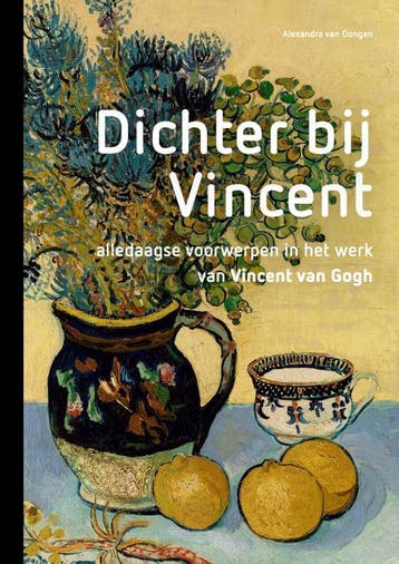 Dichter Bij Vincent | Alexandra Dongen | Nieuw, Ophalen of Verzenden, Nieuw, Alexandra Dongen