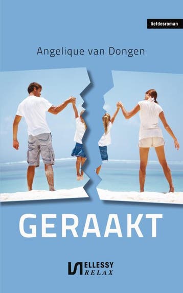 Geraakt / Ellessy relax - Angelique van Dongen 9789086602247, Verzenden, Gelezen, Angelique van Dongen