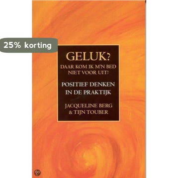 Geluk ? Daar kom ik mijn bed niet voor uit ! - J. Berg, Verzenden, Gelezen, J. Berg