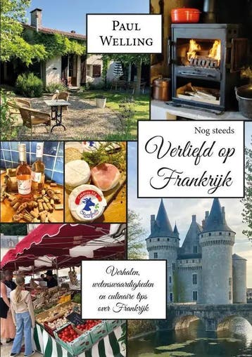 Nog steeds verliefd op Frankrijk - Paul Welling, Boeken, Verzenden, Zo goed als nieuw, Paul Welling