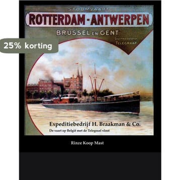 Expeditiebedrijf H. Braakman en Co(1811-1988) /, Verzenden, Gelezen, Rinze Mast