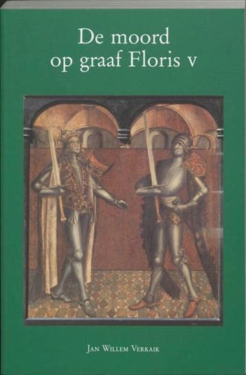 De moord op graaf Floris V | 9789065502582 | VERKAIK, J.W., Boeken, Ophalen of Verzenden, Zo goed als nieuw, VERKAIK, J.W.