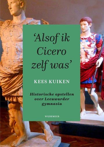 9789083344829 Alscf ik Cicero zelf was Kees Kuiken, Verzenden, Nieuw, Kees Kuiken