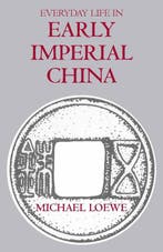 Everyday Life In Early Imperial China 9780872207585, Boeken, Verzenden, Gelezen, Michael Loewe