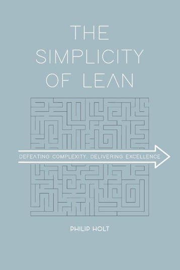 The Simplicity of Lean - Philip Holt - 9789462763227 - Paper, Verzenden, Nieuw