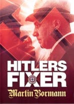 dvd film - Hitlers Fixer - Martin Bormann - Hitlers Fixer..., Verzenden, Zo goed als nieuw