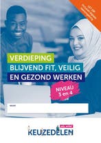 Keuzedeel Verdieping Blijvend Fit Veilig en Ge 9789037252989, Boeken, Studieboeken en Cursussen, Verzenden, Zo goed als nieuw